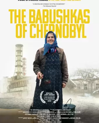 Чернобыльские бабушки / The Babushkas of Chernobyl