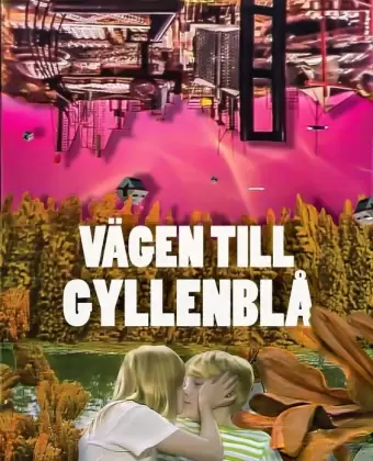 Путешествие на Гилленблу / Vägen till Gyllenblå!