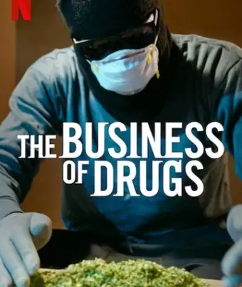 Наркобизнес / The Business of Drugs