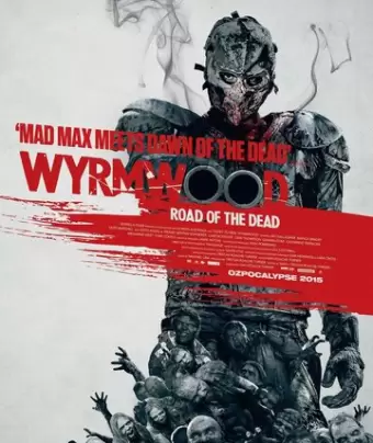Полынь: Дорога мёртвых / Wyrmwood