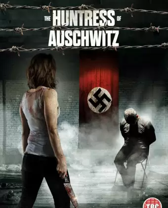 Охотница Освенцима / The Huntress of Auschwitz
