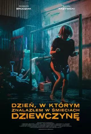 День, когда я нашёл девушку в мусорном баке / Dzien, w którym znalazlem w smieciach dziewczyne