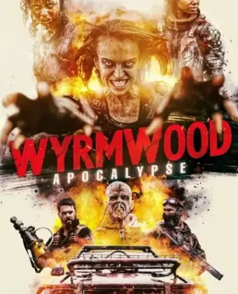 Полынь: Апокалипсис / Wyrmwood: Apocalypse