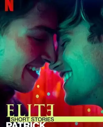 Элита: Короткие истории. Патрик / Elite Short Stories: Patrick