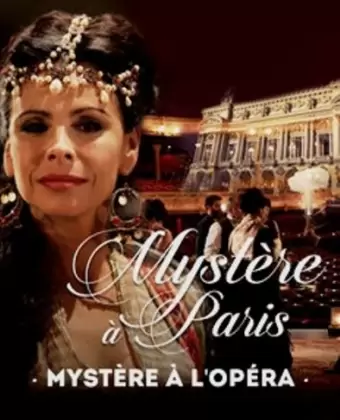 Тайна «Гранд-опера» / Mystère à l'Opéra