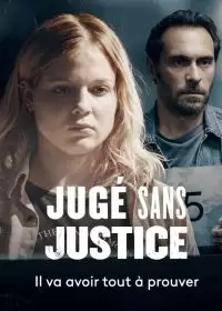 Без суда судимый / Jugé Sans Justice