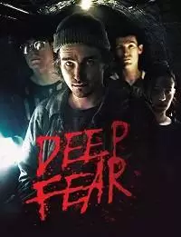 Подземный ужас / Deep Fear