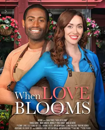 Когда расцветает любовь / When Love Blooms