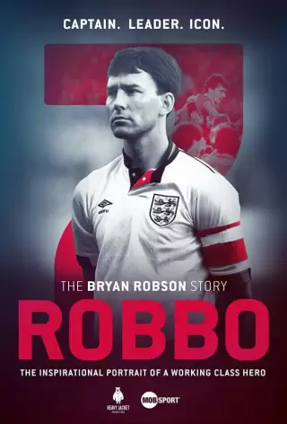 Роббо: история Брайана Робсона / Robbo: The Bryan Robson Story