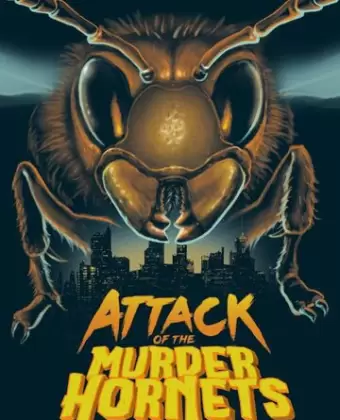 Нападение шершней-убийц / Attack of the Murder Hornets