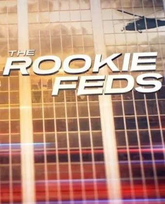 Новичок: Федералы / The Rookie: Feds