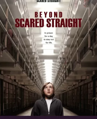 За гранью страха / Beyond Scared Straight