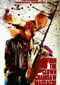 Ночь оживших клоунов / Return of the Clown Chainsaw Massacre