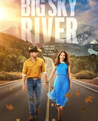 Любовь в штате бескрайнего неба / Big Sky River