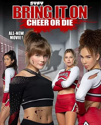Добейся успеха или умри / Bring It On: Cheer or Die