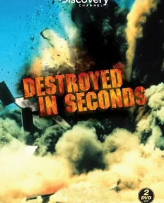 Молниеносные катастрофы / Destroyed in Seconds