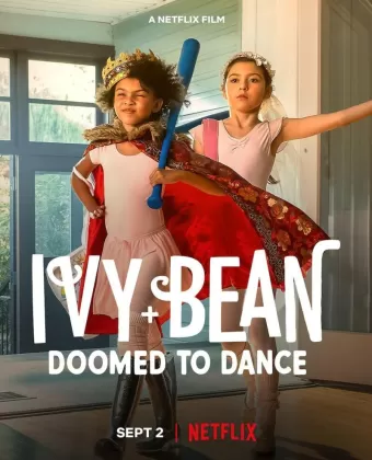 Айви + Бин: Обречённые танцевать / Ivy + Bean: Doomed to Dance