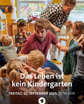 Жизнь - не детский сад / Das Leben ist kein Kindergarten
