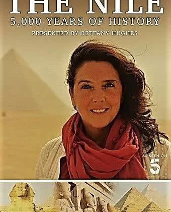 5000 лет истории Нила / The Nile: Egypt's Great River with Bettany Hughes