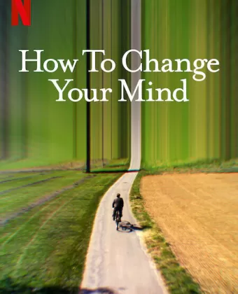 Трансформация ума / How to Change Your Mind