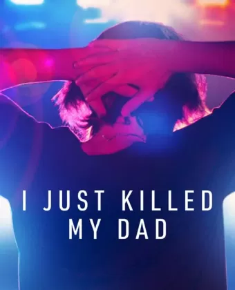 Я просто убил своего отца / I Just Killed My Dad