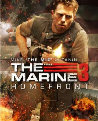 Морской пехотинец: Тыл / The Marine 3: Homefront