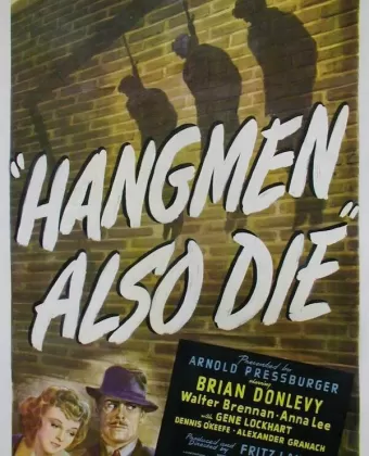 Палачи тоже умирают / Hangmen Also Die!