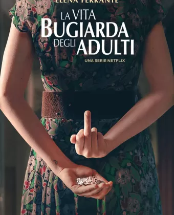 Лживая взрослая жизнь / La vita bugiarda degli adulti