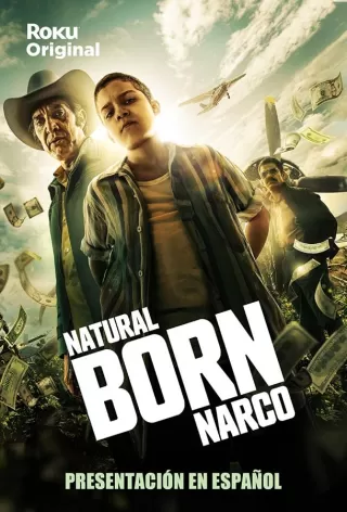Прирожденный нарко / Natural Born Narco