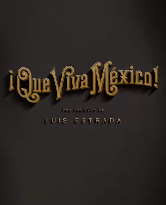 Вива Мексика! / ¡Que viva México!