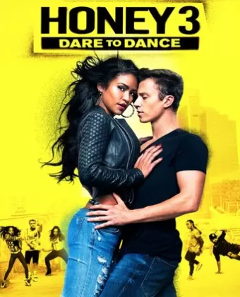 Лапочка 3 / Honey 3: Dare to Dance
