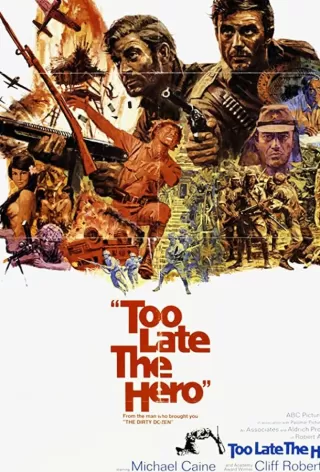 Слишком поздно, герой / Too Late the Hero