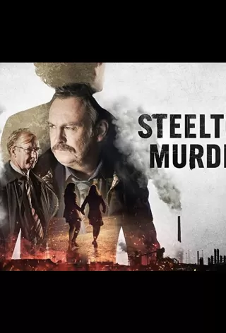 Убийства в Стилтауне / Steeltown Murders