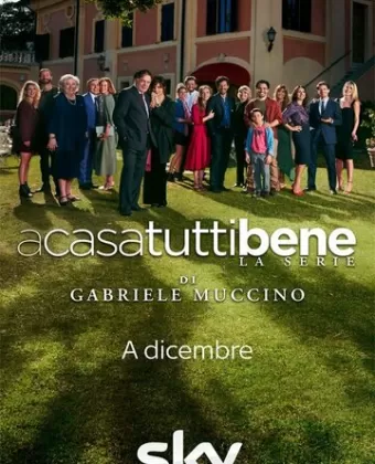 Дома все хорошо / A casa tutti bene - La serie