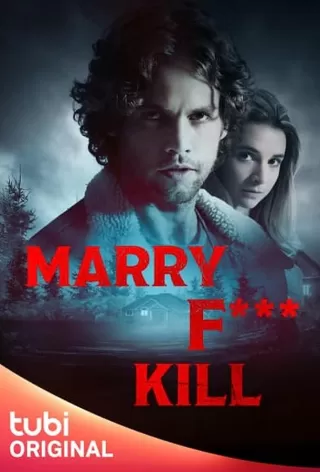 Переспать, жениться или убить / Marry F*** Kill