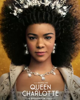 Королева Шарлотта: История Бриджертонов / Queen Charlotte: A Bridgerton Story