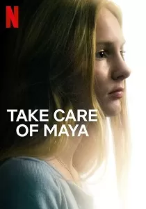 Позаботьтесь о Майе / Take Care of Maya