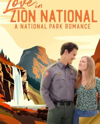 Любовь в национальном парке Зайон / Love in Zion National: A National Park Romance