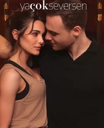 Если сильно полюбишь / Ya çok seversen