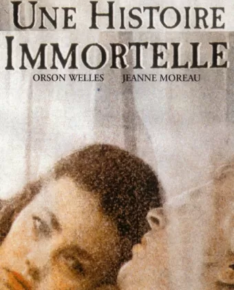 Бессмертная история / Histoire immortelle