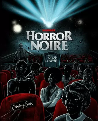 Хоррор-нуар: История чёрного хоррора / Horror Noire: A History of Black Horror