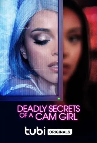 Смертельные секреты вебкам-модели / Deadly Secrets of a Cam Girl