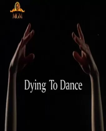 Танец дороже жизни / Dying to Dance