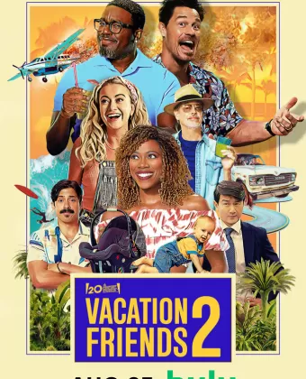 Друзья по отпуску 2 / Vacation Friends 2