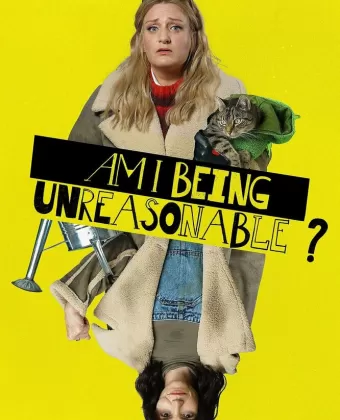 Я в своём уме? / Am I Being Unreasonable?