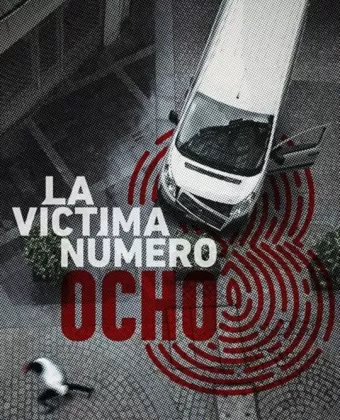 Жертва номер 8 / La víctima número 8