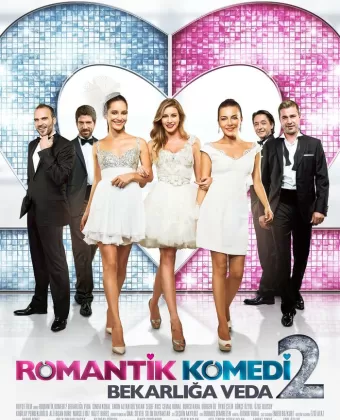 Романтическая комедия 2: Прощание с холостяцкой жизнью / Romantik Komedi 2: Bekarliga Veda