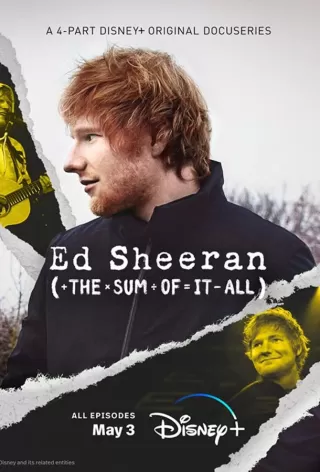 Эд Ширан: Сумма всего этого / Ed Sheeran: The Sum of It All
