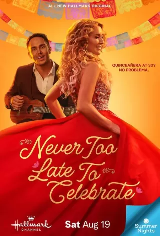 Никогда не поздно для праздника / Never Too Late to Celebrate