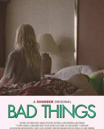 Плохие вещи / Bad Things